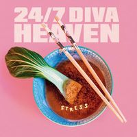 Cover des Albums Stress von 24/7 Diva Heaven