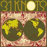 31 Knots - The Days And Nights Of Everything Anywhere
