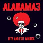 Alabama 3-Hits and Exit Wounds