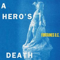 Cover des Albums A Hero's Death der Band Fontaines D.C.