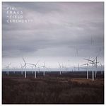 Pia Fraus - Field Ceremony
